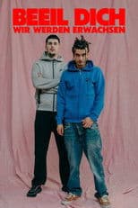 BEEIL DICH - Wir werden erwachsen