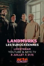 Landmvrks - Les Eurockéennes de Belfort 2025