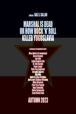 Marshal Is Dead or How Rock 'n' Roll Killed Yugoslavia