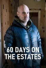 60 Days on the Estates