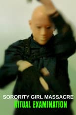 Sorority Girl Massacre: Ritual Examination