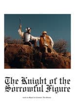 The Knight of the Sorrowful Figure