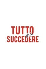 Tutto può succedere
