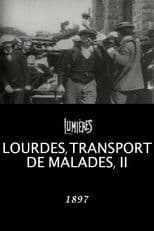 Lourdes, Transporting the Sick, II
