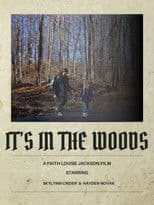 It's In The Woods