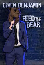Owen Benjamin: Feed the Bear