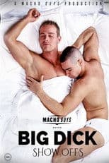 Big Dick Show offs
