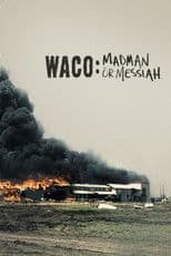 Waco: Madman or Messiah