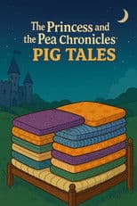 The Princess and the Pea Chronicles - Pig Tales
