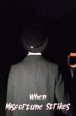 When Misfortune Strikes