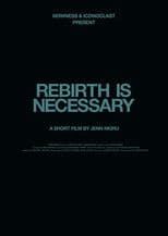 Rebirth Is Necessary