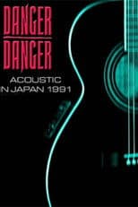 DANGER DANGER: Acoustic In Japan