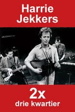Harrie Jekkers: 2x Drie Kwartier