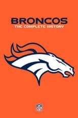Denver Broncos: The Complete History