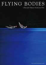 FLYING BODIES a Hiroyuki Nakano Nonfiction Film