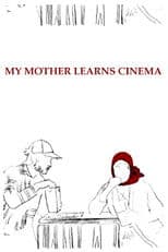 My Mother Learns Cinema