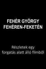 Fehér György: Fehéren-feketén