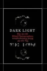 Dark Light: The Art of Blind Photographers