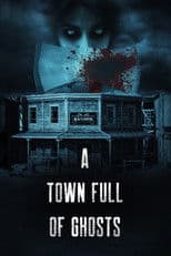 A Town Full of Ghosts