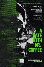 A Date With Mr. Coffee