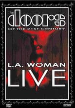 The Doors of the 21st Century - L.A. Woman Live