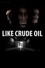 Like Crude Oil