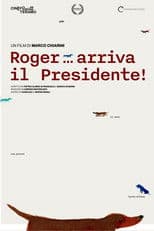 Roger... arriva il Presidente!