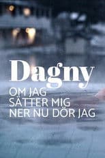 Dagny - om jag sätter mig ner nu dör jag