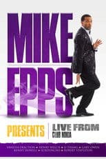 Mike Epps Presents: Live from Club Nokia