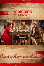 Der Komödienstadel - Bodschamperlspuk