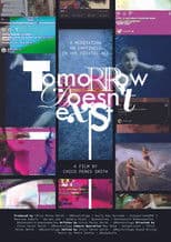 Tomorrow Doesn't Exist