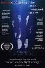 Extraordinary: The Stan Romanek Story