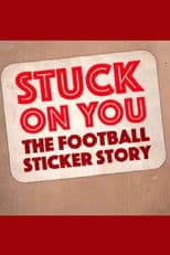 Stuck on You: The Football Sticker Story