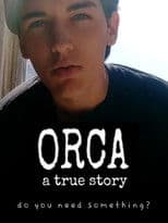 ORCA: A True Story