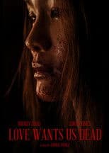 Love Wants Us Dead