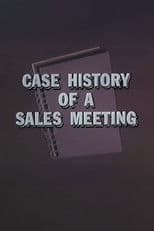 Case History of a Sales Meeting