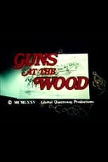 Guns at the Wood