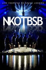 NKOTBSB: Live From The O2 Arena London