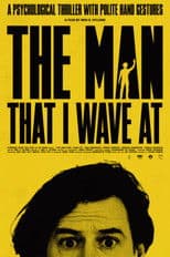 The Man That I Wave At