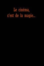 Cinema is Magic