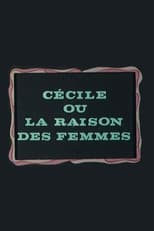 Cécile ou La Raison des femmes