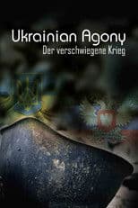 Ukrainian Agony - The Concealed War