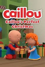 Caillou: Caillou's Perfect Christmas