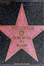 Don't Look Back: The Rise & Fall of a Boy Band
