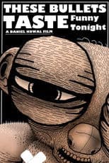 These Bullets Taste Funny Tonight