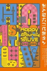 Happy Around! 1st LIVE Happiness to all♪