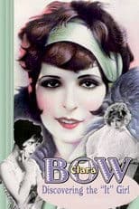 Clara Bow: Discovering the "It" Girl