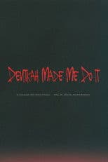 Devitkah Made Me Do It