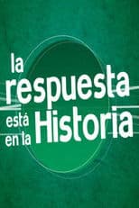 La Respuesta está en la Historia