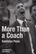 Svetislav Pesic, More Than a Coach